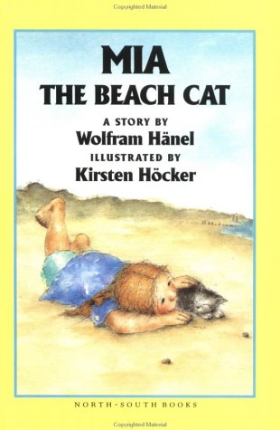 Mia the Beach Cat: A Story by Wolfram Hanel