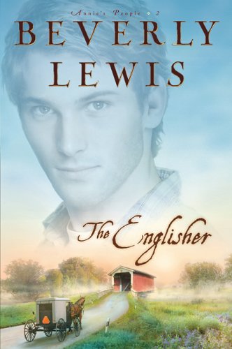The Englisher (Annie's People Series #2) by Beverly Lewis
