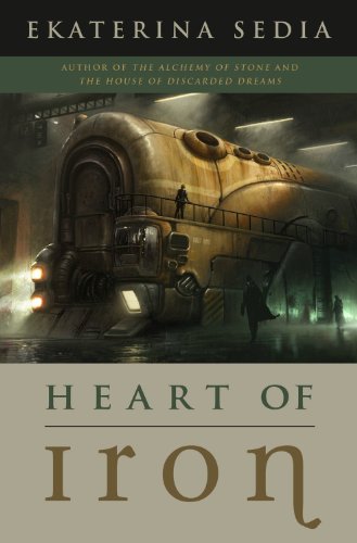 Heart of Iron by Ekaterina Sedia