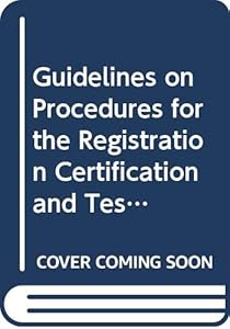 Guidelines on Procedures for the Registration Certification and Testing of New Pesticide Application Equipment