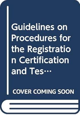 Guidelines on Procedures for the Registration Certification and Testing of New Pesticide Application Equipment