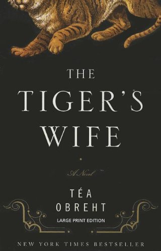 The Tiger's Wife by Tea Obreht