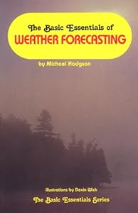 The Basic Essentials of Weather Forecasting