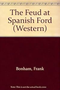 The Feud at Spanish Ford