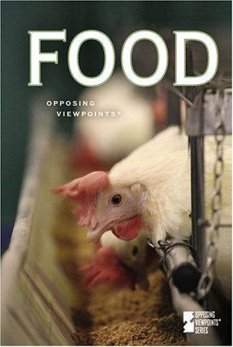Food (Opposing Viewpoints) by Laura K.