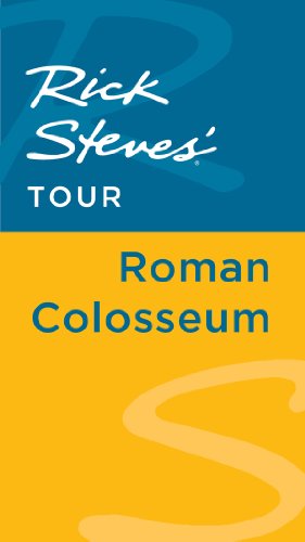 Rick Steves' Tour: Roman Colosseum by Rick Steves