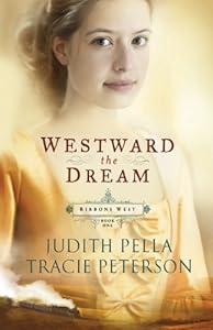 Westward the Dream (Ribbons West) (Book 1)