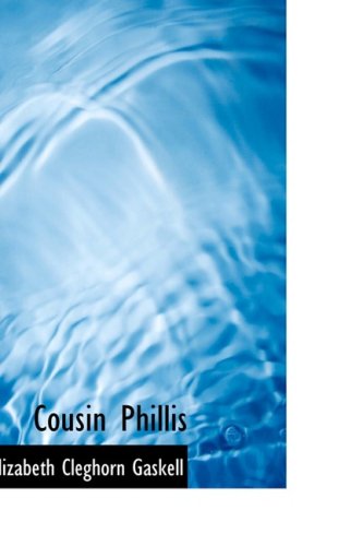 Cousin Phillis by Elizabeth Cleghorn Gaskell