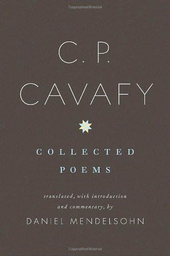 C. P. Cavafy: Collected Poems by C. P. Cavafy