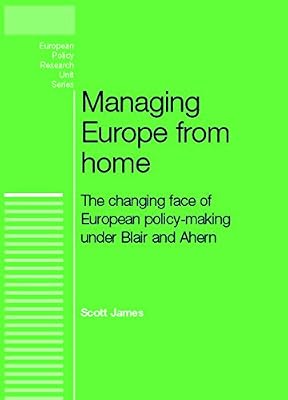 Managing Europe from Home (European Policy Research Unit)