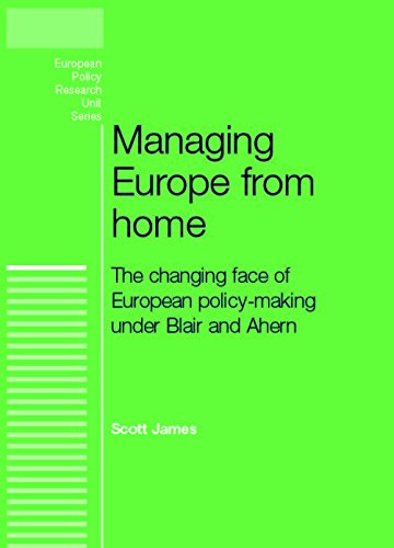 Managing Europe from Home (European Policy Research Unit) by Scott James