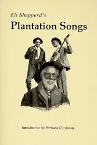 Eli Shepperd's Plantation Songs by Eli Shepperd
