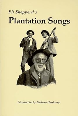Eli Shepperd's Plantation Songs