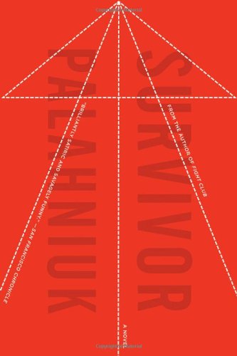 Survivor: A Novel by Chuck Palahniuk