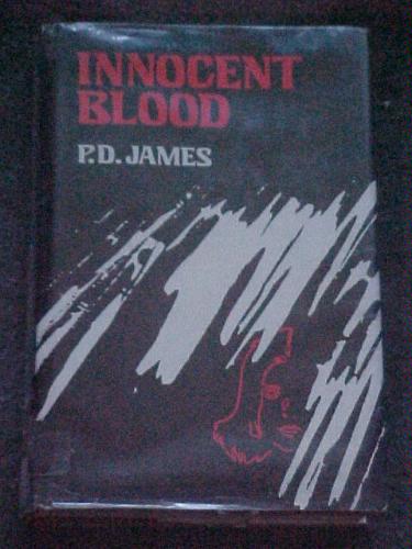 Innocent Blood (Adam Dalgliesh Mystery Series #7) by P. D. James