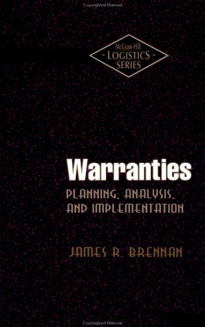 Warranties: Planning, Analysis, and Implementation by James R. Brennan