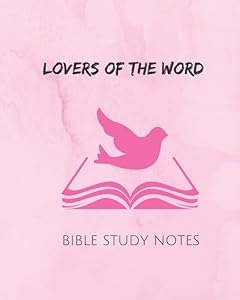 Lover of The Word Bible Study Notes (Lovers of The Word Bible Study Notes Journal) by ME Porter
