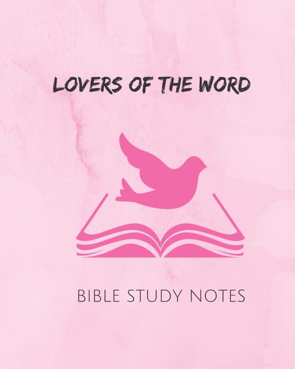 Lover of The Word Bible Study Notes (Lovers of The Word Bible Study Notes Journal) by ME Porter