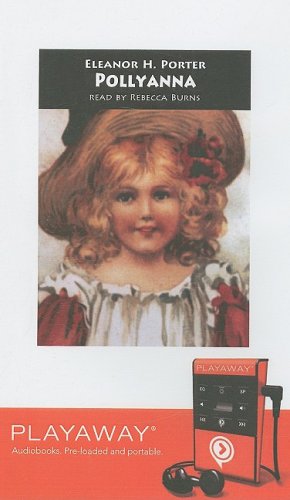 Pollyanna: Library Edition by Eleanor H. Porter  ,