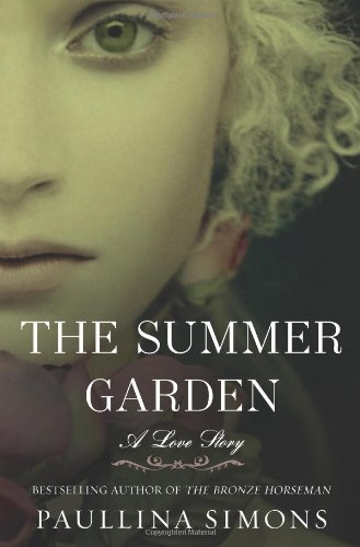 The Summer Garden: A Love Story by Paullina Simons