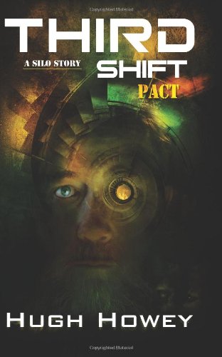 Third Shift - Pact by Hugh Howey