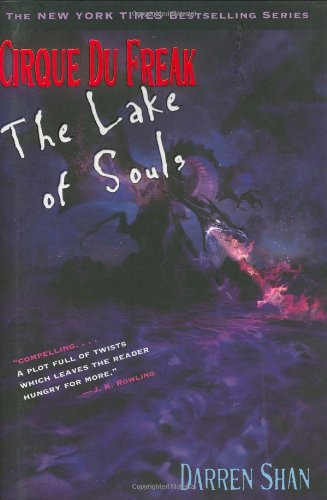 Cirque Du Freak #10: The Lake of Souls: Book 10 in the Saga of Darren Shan (Cirque Du Freak: Saga of Darren Shan) by Darren Shan