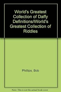 World's Greatest Collection of Daffy Definitions/World's Greatest Collection of Riddles