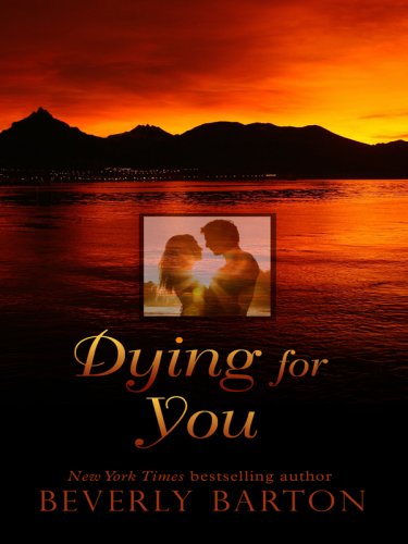 Dying for You by Beverly Barton
