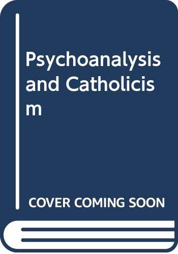 Psychoanalysis and Catholicism by Benjamin B. Wolman