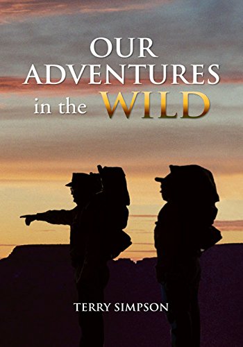 Our Adventures in the Wild by Terry Simpson