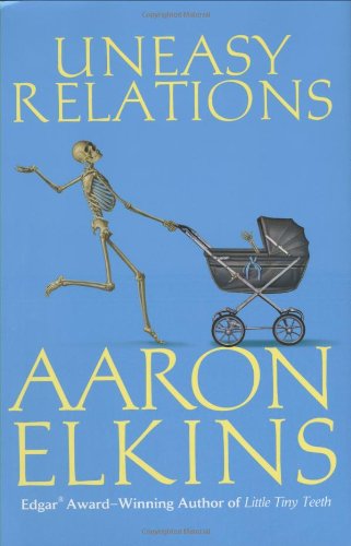 Uneasy Relations by Aaron Elkins