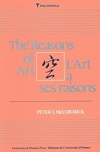 The Reasons of Art / L'Art a ses raisons (#30) by Peter J. McCormick