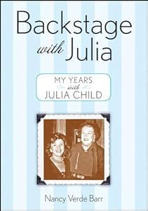 Backstage with Julia: My Years with Julia Child