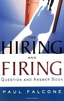 The Hiring and Firing Question and Answer Book