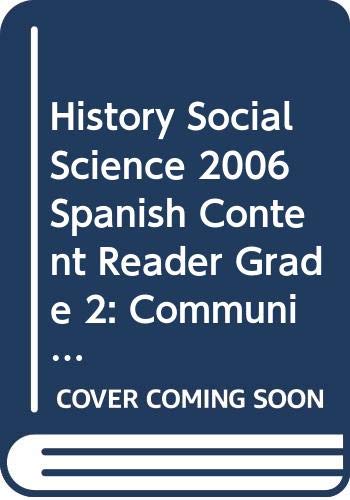 HISTORY SOCIAL SCIENCE 2006 SPANISH CONTENT READER GRADE 2: COMMUNITIES ALIKE AND DIFFERENT by Scott Foresman
