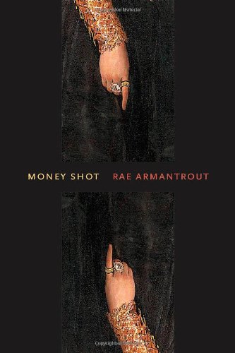 Money Shot by Rae Armantrout