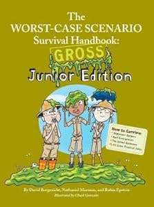 The Worst Case Scenario Survival Handbook: Gross Junior Edition