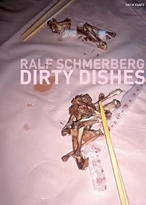 Ralf Schmerberg: Dirty Dishes by Ralf Schmerberg