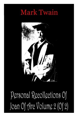 Personal Recollections Of Joan Of Arc Volume 2 (Of 2) by Mark Twain