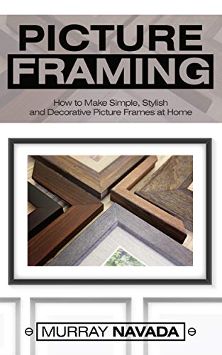 Algopix Similar Product 5 - Picture Framing How to Make Simple