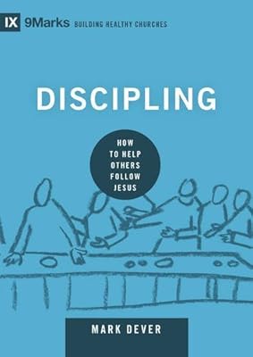 Discipling: How to Help Others Follow Jesus