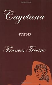 Cayetana: Poems by Frances Trevino