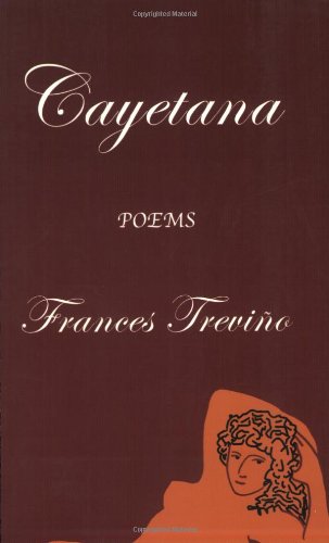 Cayetana: Poems by Frances Trevino