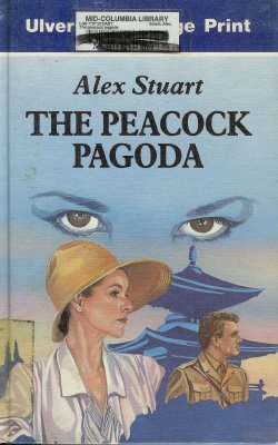 The Peacock Pagoda (U) by Alex Stuart