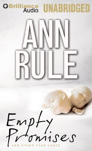 Empty Promises: And Other True Cases (Ann Rule's Crime Files) by Ann Rule