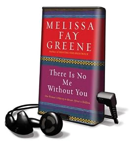 There Is No Me Without You: One Woman's Odyssey to Rescue Africa's Children, Library Edition