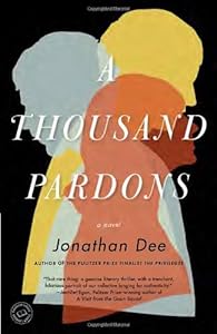 A Thousand Pardons: A Novel