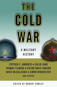 The Cold War: A Military History by Stephen E. Ambrose
