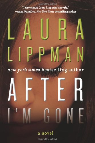 After I'm Gone: A Novel by Laura Lippman