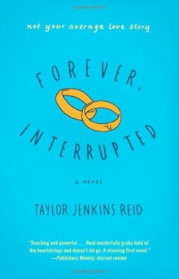 Forever, Interrupted: A Novel